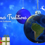 Christmas Traditions from Different Cultures