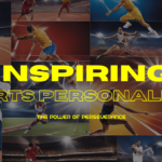 Inspiring Sports Personality
