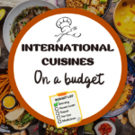 International Cuisines On A Budget