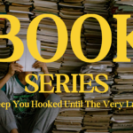 Book Series That Keep You Hooked Until The Very Last Page