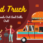 Food Truck That Stands Out And Sells Out